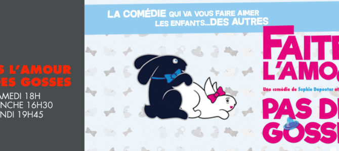 Faites l’amour pas des gosses Faites l’amour pas des gosses