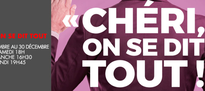 Chéri on se dit tout Chéri on se dit tout