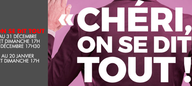 Chéri on se dit tout Chéri on se dit tout