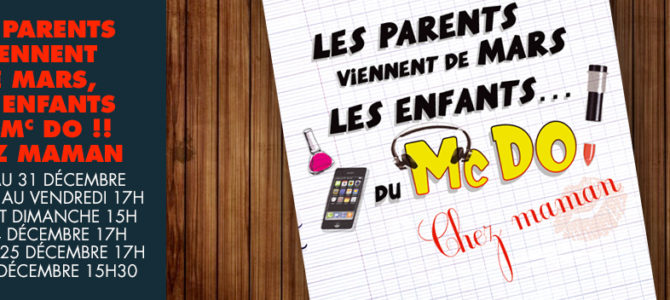 Les parents viennent de mars, les enfants du Mc Do ! Chez maman Les parents viennent de mars, les enfants du Mc Do ! Chez maman
