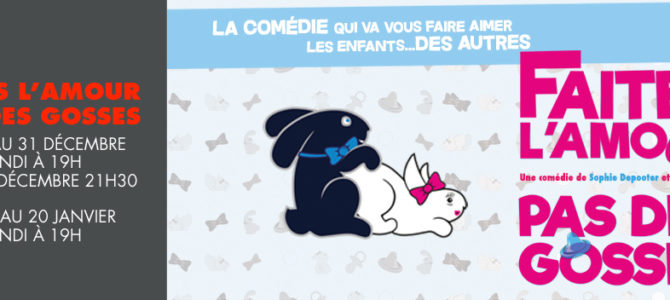 Faites l’amour pas des gosses Faites l’amour pas des gosses