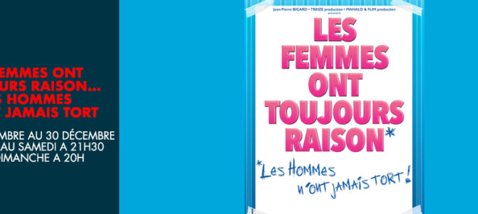 Les femmes ont toujours raison… les hommes n’ont jamais tort Les femmes ont toujours raison… les hommes n’ont jamais tort